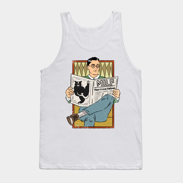 MILF : Man I Love Felines Tank Top by IHateDumplings